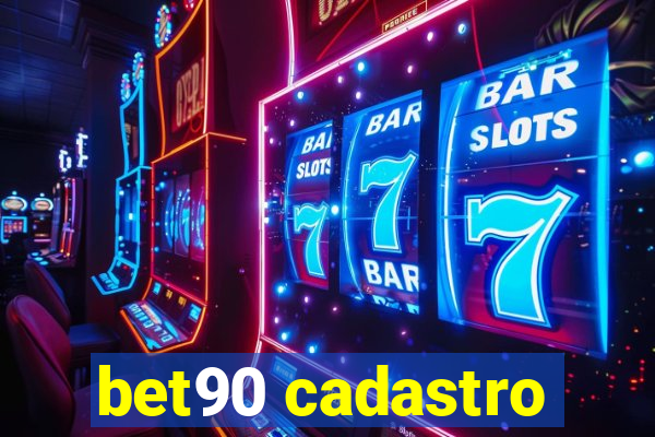 bet90 cadastro